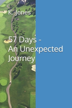 Paperback 57 Days - An Unexpected Journey Book