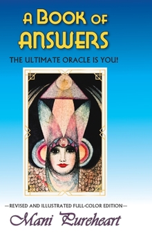 Hardcover A Book of Answers - Full color edition: The Ultimate Oracle is YOU! Book