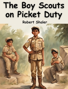 Paperback The Boy Scouts on Picket Duty by Robert Shaler Book