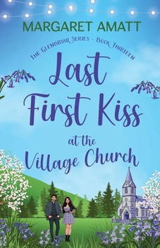 Paperback Last First Kiss at the Village Church Book