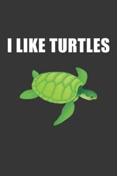 Paperback I Like Turtles Notebook: Lined Journal, 120 Pages, 6 x 9, Affordable Gift Journal Matte Finish Book