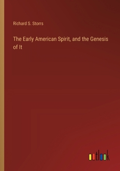 Paperback The Early American Spirit, and the Genesis of It Book