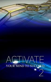 Paperback Activate Your Mind to Succeed: Action Changes Things Book