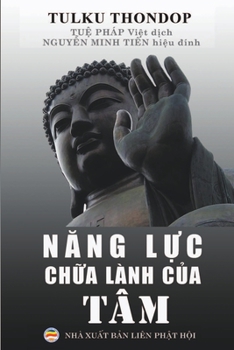 Paperback N&#259;ng L&#7921;c Ch&#7919;a Lành C&#7911;a Tâm [Vietnamese] Book