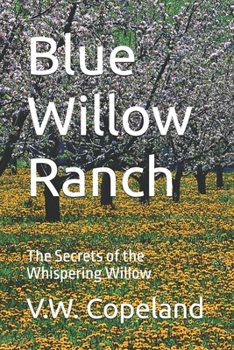 Paperback Blue Willow Ranch: The Secrets of the Whispering Willow Book