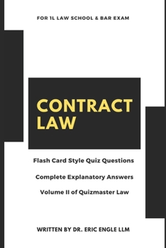 Paperback Contract Law Quiz Questions & Explanatory Answers: For 1L Law Exams and Bar Review (Vol. II) Book