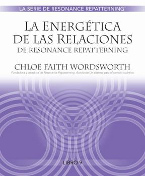 Spiral-bound La Energética de Las Relaciones de Resonance Repatterning Book
