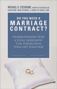 Paperback Do We Need a Marriage Contract: Understanding How a Legal Agreement Can Strengthen Your Life Together Book