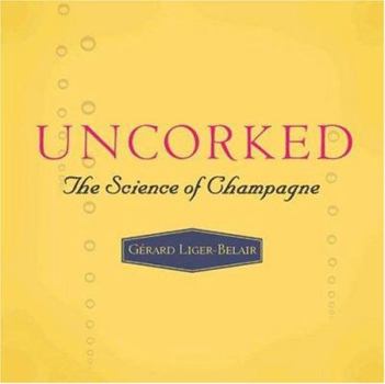 Hardcover Uncorked: The Science of Champagne Book