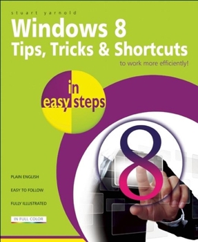 Paperback Windows 8 Tips, Tricks & Shortcuts in Easy Steps Book