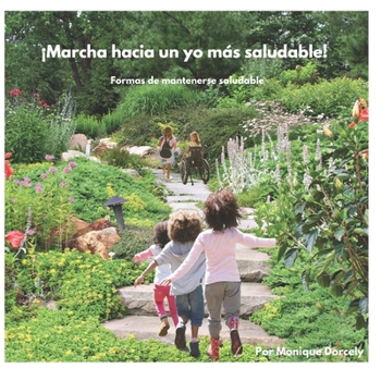 Paperback ¡Marcha hacia un yo más saludable!: Formas de mantenerse saludable [Spanish] Book