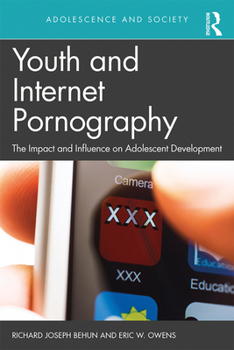Paperback Youth and Internet Pornography: The Impact and Influence on Adolescent Development Book