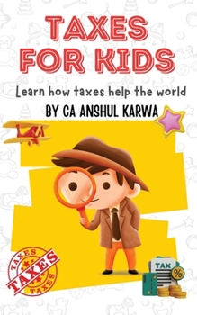 Paperback Taxes for Kids: Learn How Taxes Help The World Book
