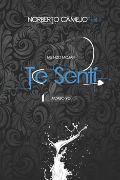 Paperback Me Hizo Mojar: Te Sentí [Spanish] Book