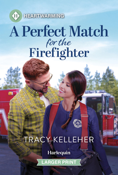 Mass Market Paperback A Perfect Match for the Firefighter: A Clean and Uplifting Romance [Large Print] Book