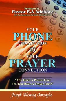 Paperback Your Phone Connection Vs. Your Prayer Connection Book