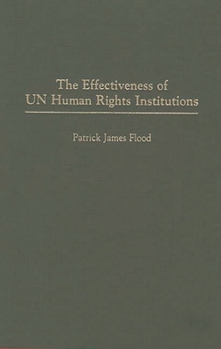 Hardcover The Effectiveness of Un Human Rights Institutions Book