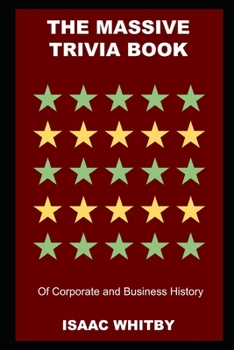 Paperback The Massive Trivia Book of Corporate and Business History Book