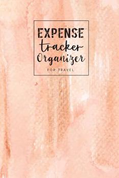 Expense Tracker Organizer for travel: for Keeps Track of finances travel Camping money management Logbook Daily Record Spending