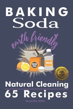 Paperback Baking Soda Earth Friendly Natural Cleaning 65 Recipes: Natural Cleaning 65 Recipes Book