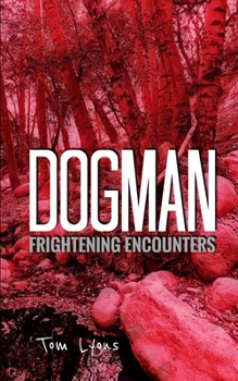 Paperback Dogman Frightening Encounters Book