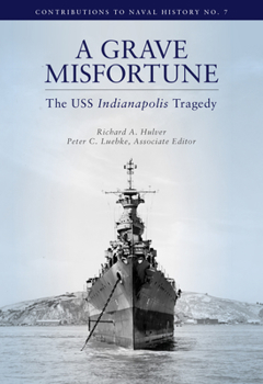 Paperback Grave Misfortune: The USS Indianapolis Tragedy: The USS Indianapolis Tragedy Book