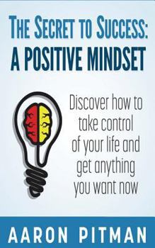 Paperback The Secret to Success: A Positive Mindset Book