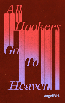 Paperback All Hookers Go to Heaven Book