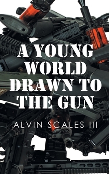 Paperback A Young World Drawn to the Gun Book