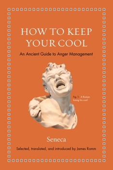 Hardcover How to Keep Your Cool: An Ancient Guide to Anger Management Book