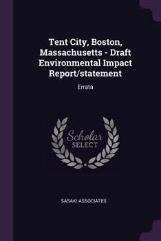Paperback Tent City, Boston, Massachusetts - Draft Environmental Impact Report/statement: Errata Book
