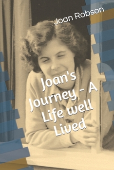 Paperback Joan's Journey - A Life well Lived Book