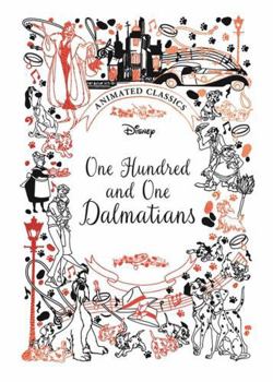 Hardcover One Hundred and One Dalmatians (Disney Animated Classics): A deluxe gift book of the classic film - collect them all! Book