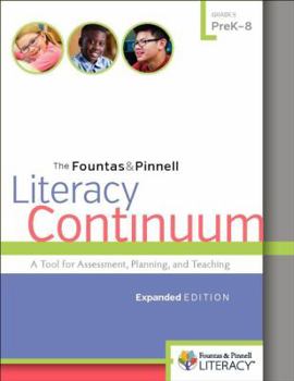 Paperback The Fountas & Pinnell Literacy Continuum: A Tool for Assessment, Planning, and Teaching, Prek-8 Book