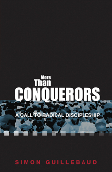 Paperback More Than Conquerors: A call to radical discipleship Book