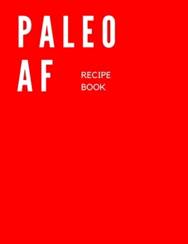 Paperback Paleo AF: Recipe Book