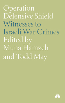 Paperback Operation Defensive Shield: Witnesses to Israeli War Crimes Book