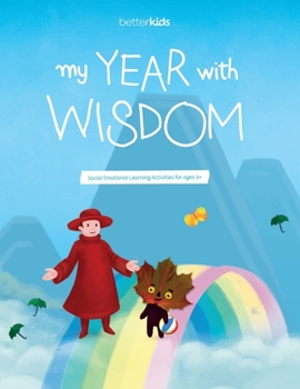 Paperback My Year With Wisdom: Social Emotional Learning Activities for Kids Ages 5+ Book