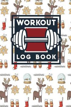 Paperback Workout Log Book: Bodybuilding Workout Program, The Workout Log, Fitness Notepad, Workout Log Template, Christmas Cover Book