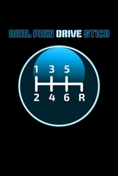 Paperback Real Men Drive Stick: 6x9 120 pages quad ruled - Your personal Diary Book