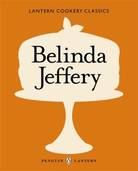 Paperback Belinda Jeffery: Lantern Cookery Classics Book