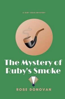 The Mystery of Ruby's Smoke (Large Print) - Book #3 of the Ruby Dove Mysteries