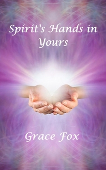 Spirit's Hands in Yours B0CNMY2LWD Book Cover