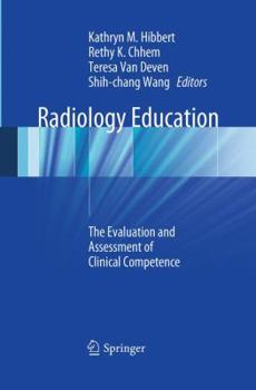 Paperback Radiology Education: The Evaluation and Assessment of Clinical Competence Book