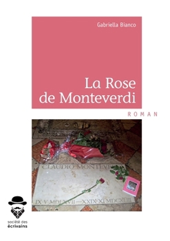 Paperback La Rose de Monteverdi - Tome 1 [French] Book