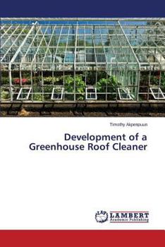Paperback Development of a Greenhouse Roof Cleaner Book