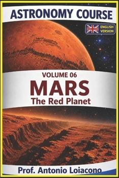 Paperback ASTRONOMY COURSE - Volume 6 - MARS: The Red Planet Book