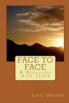 Paperback Face to Face: A Dialogue with Jesus Book