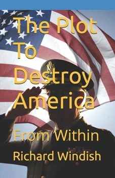 Paperback The Plot To destroy America: From Within Book