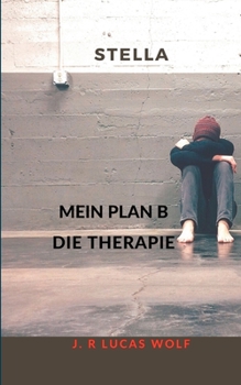Paperback Stella: Mein Plan B Die Therapie [German] Book